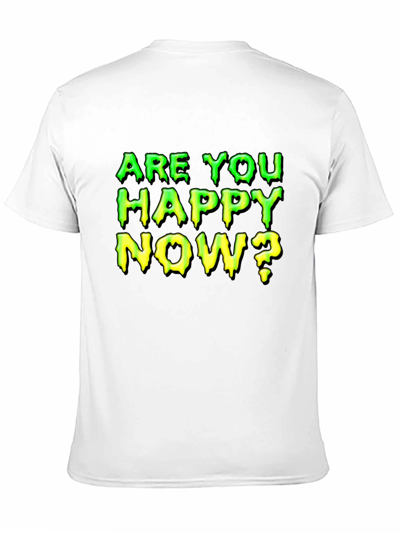 Are You Happy Now? Graphic T-Shirt