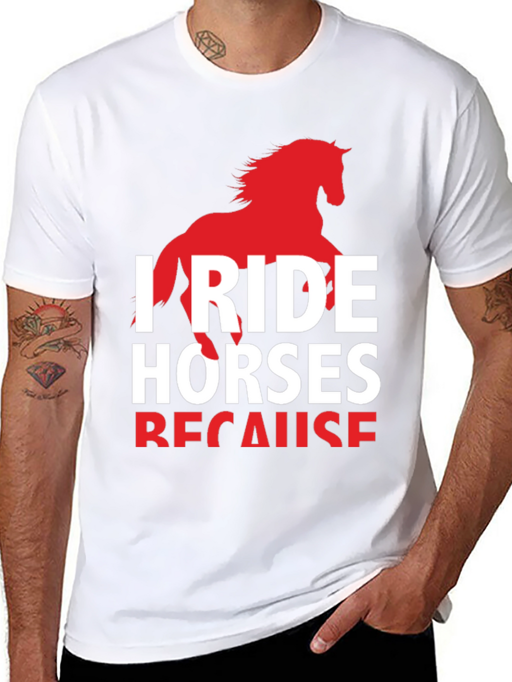 I Ride Horses Because T-Shirt