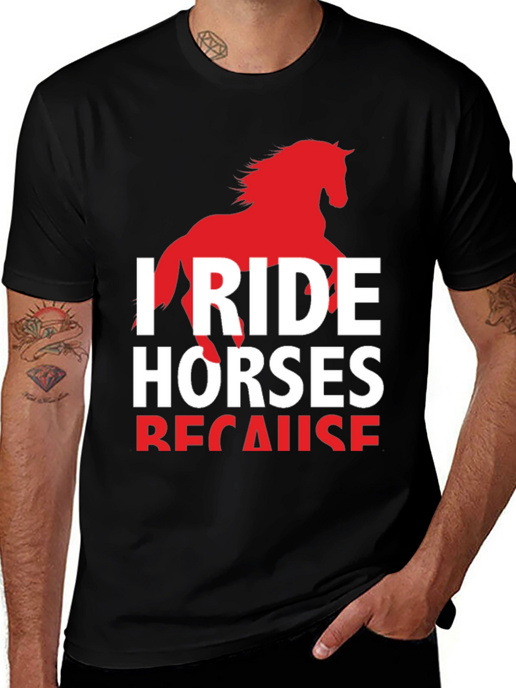 I Ride Horses Because T-Shirt