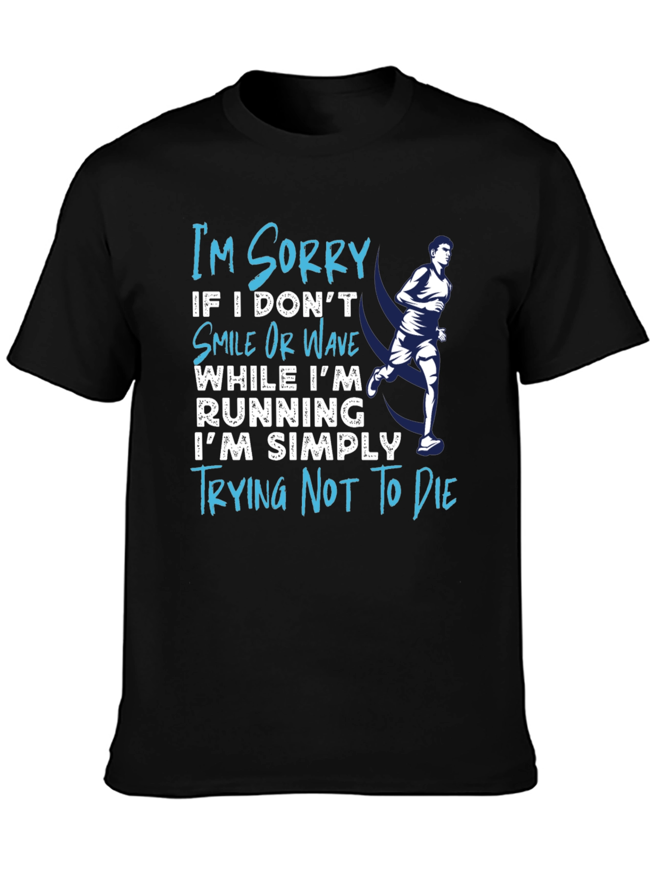 Funny Running T-Shirt - Trying Not To Die Tee