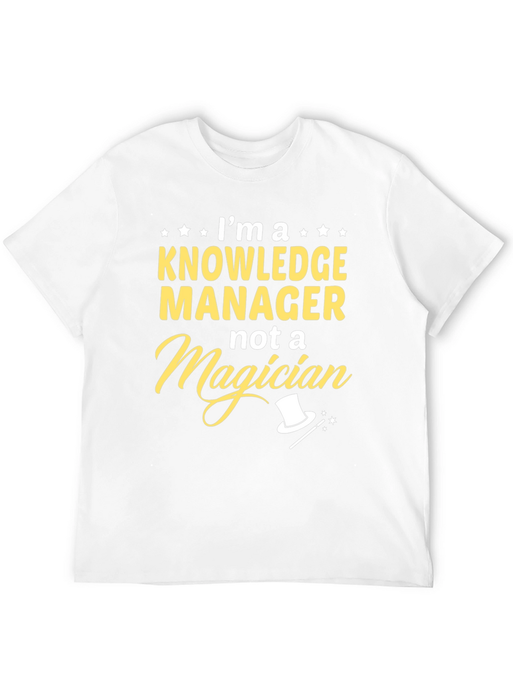 Knowledge Manager T-Shirt - Not a Magician