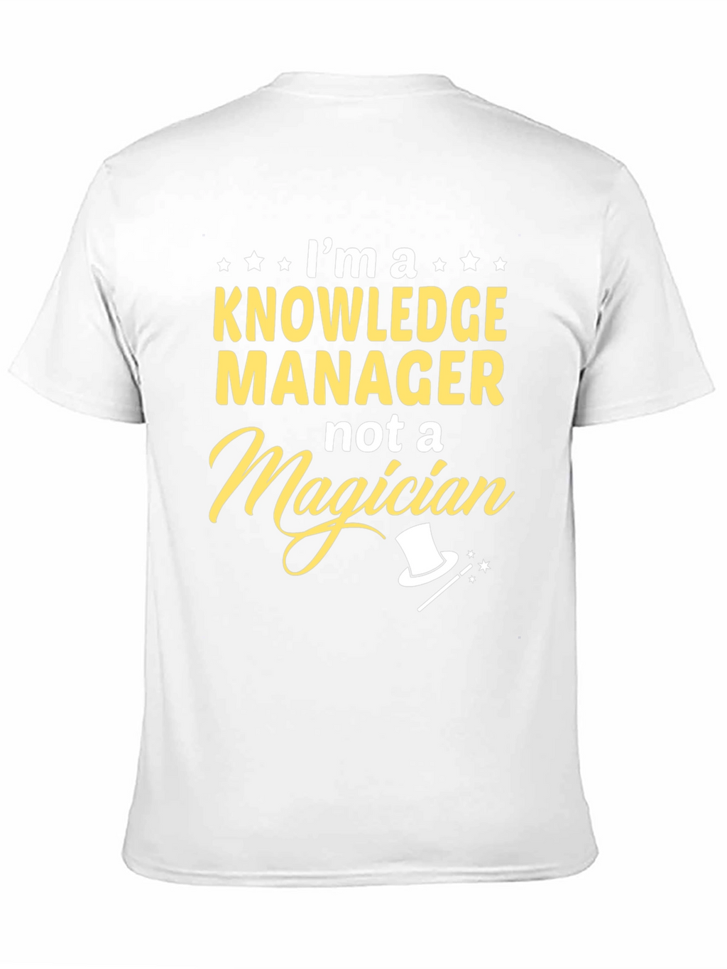 Knowledge Manager T-Shirt - Not a Magician