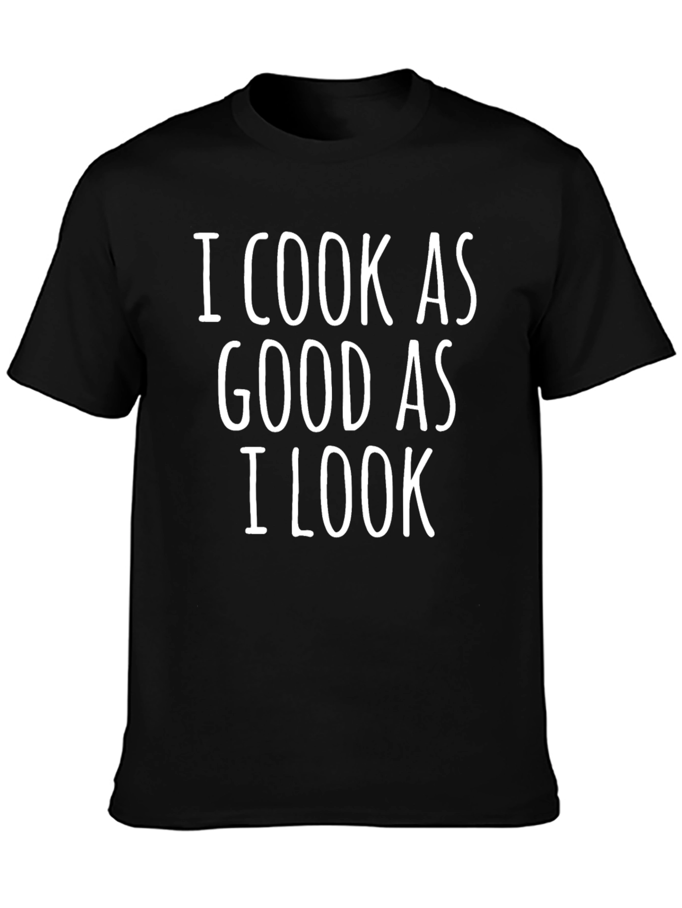 I Cook As Good As I Look Mens T-Shirt