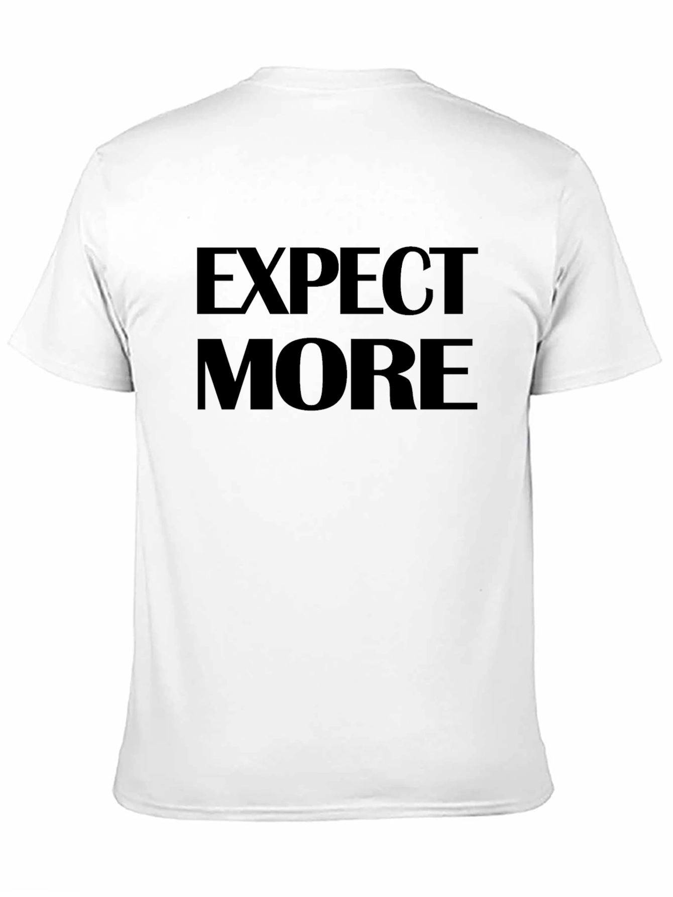 Expect More Black T-Shirt
