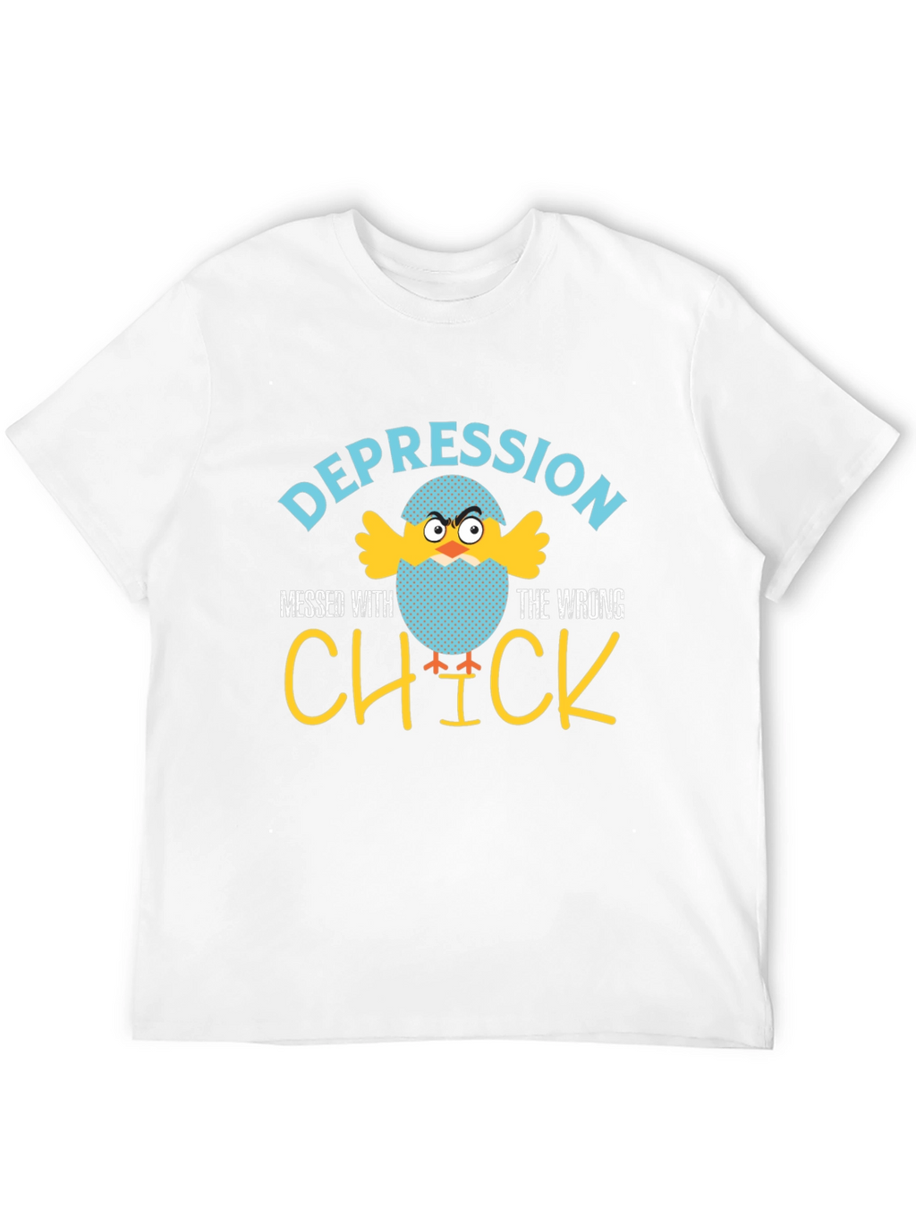 Depression Messed With The Wrong Chick T-Shirt