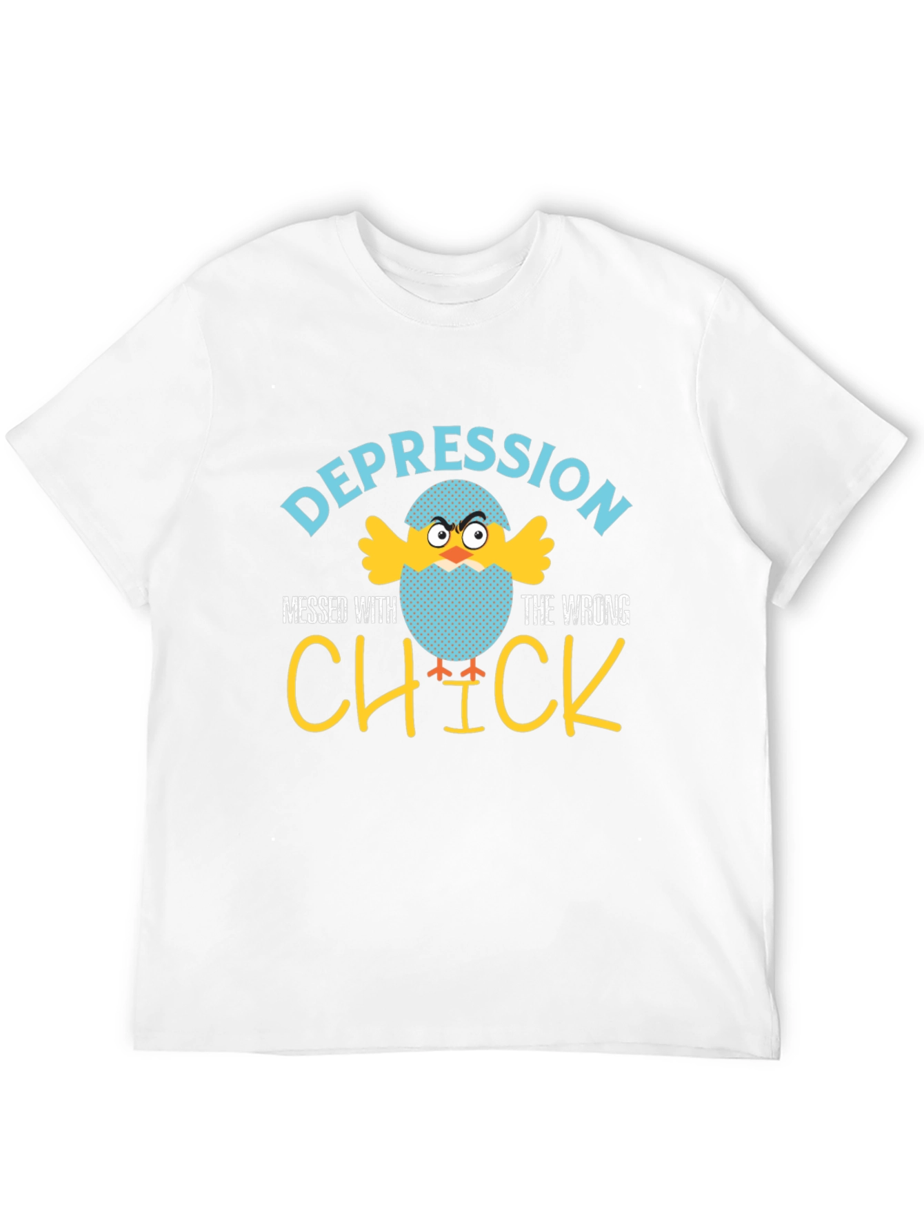 Depression Messed With The Wrong Chick T-Shirt