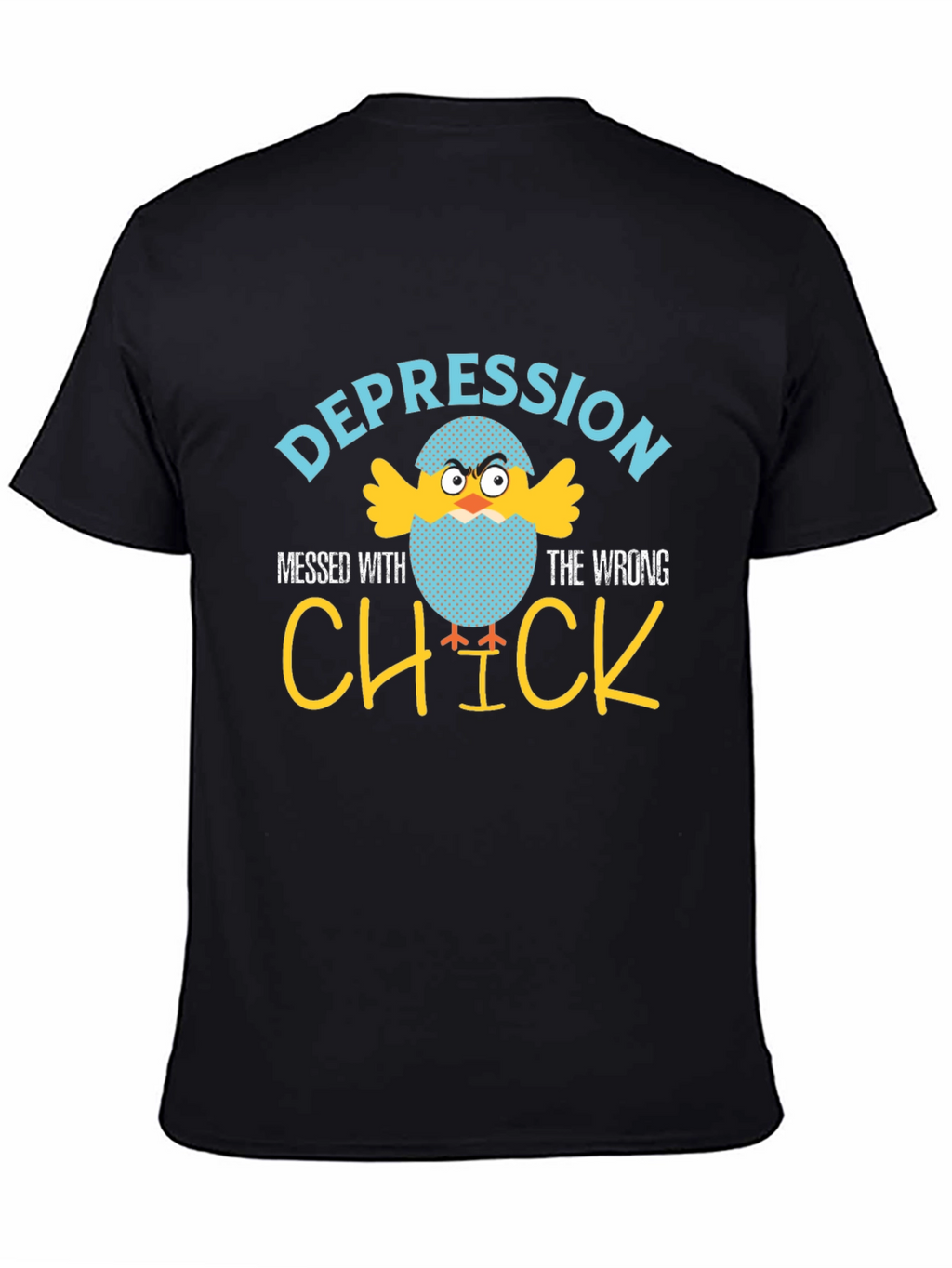 Depression Messed With The Wrong Chick T-Shirt