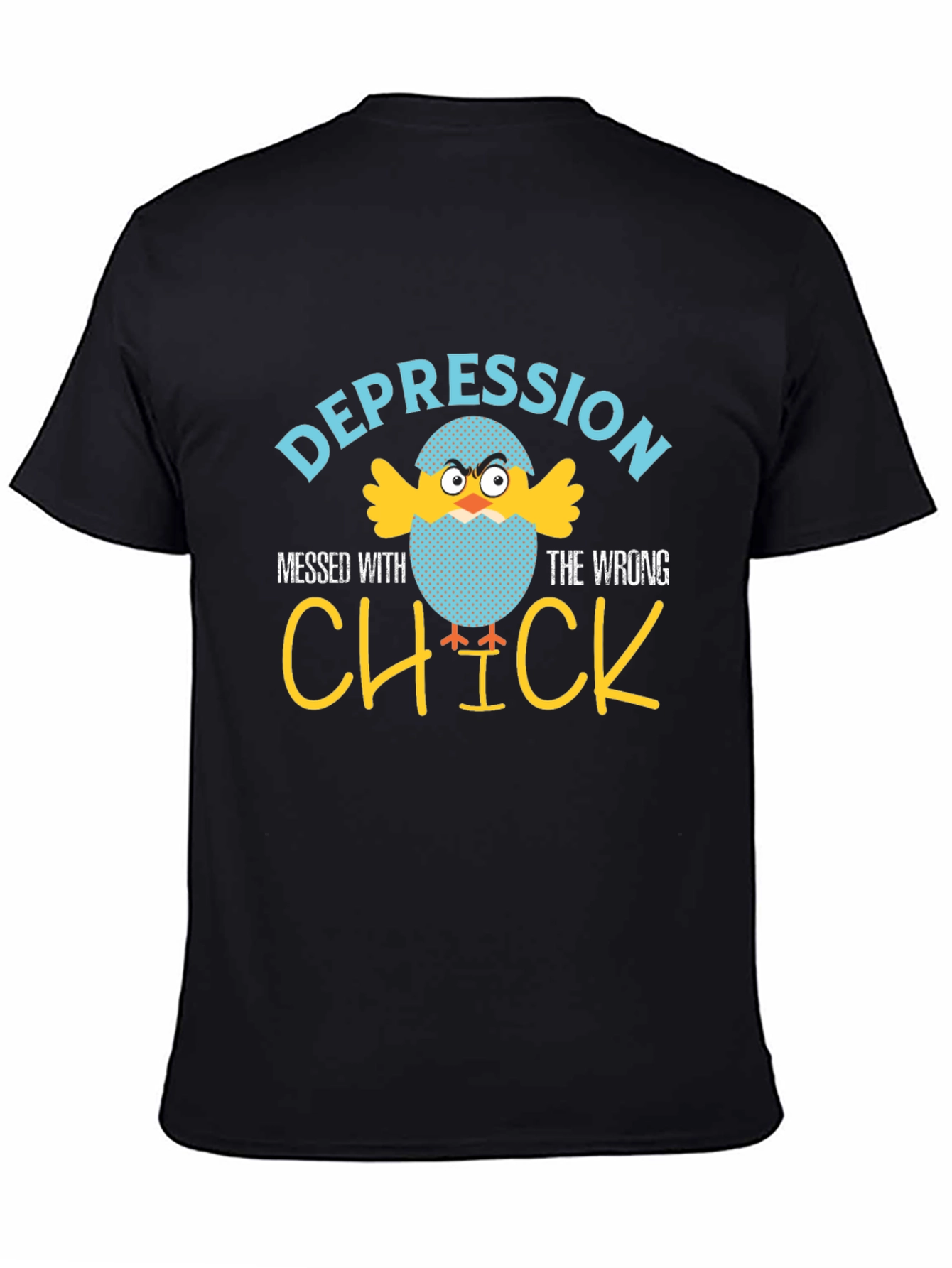 Depression Messed With The Wrong Chick T-Shirt