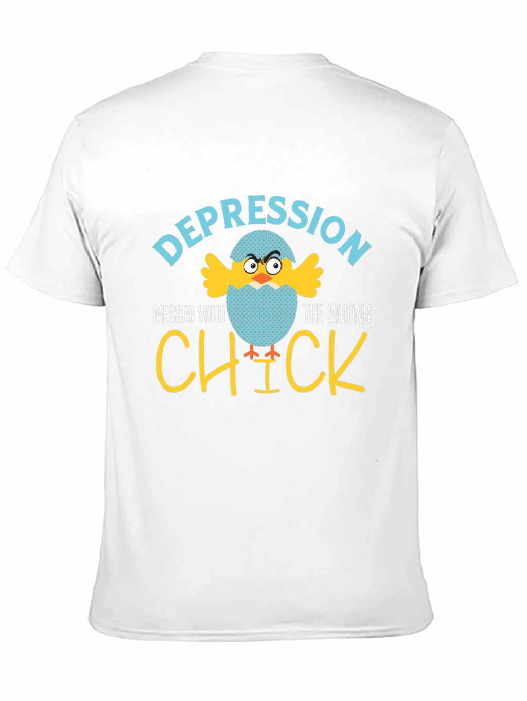Depression Messed With The Wrong Chick T-Shirt