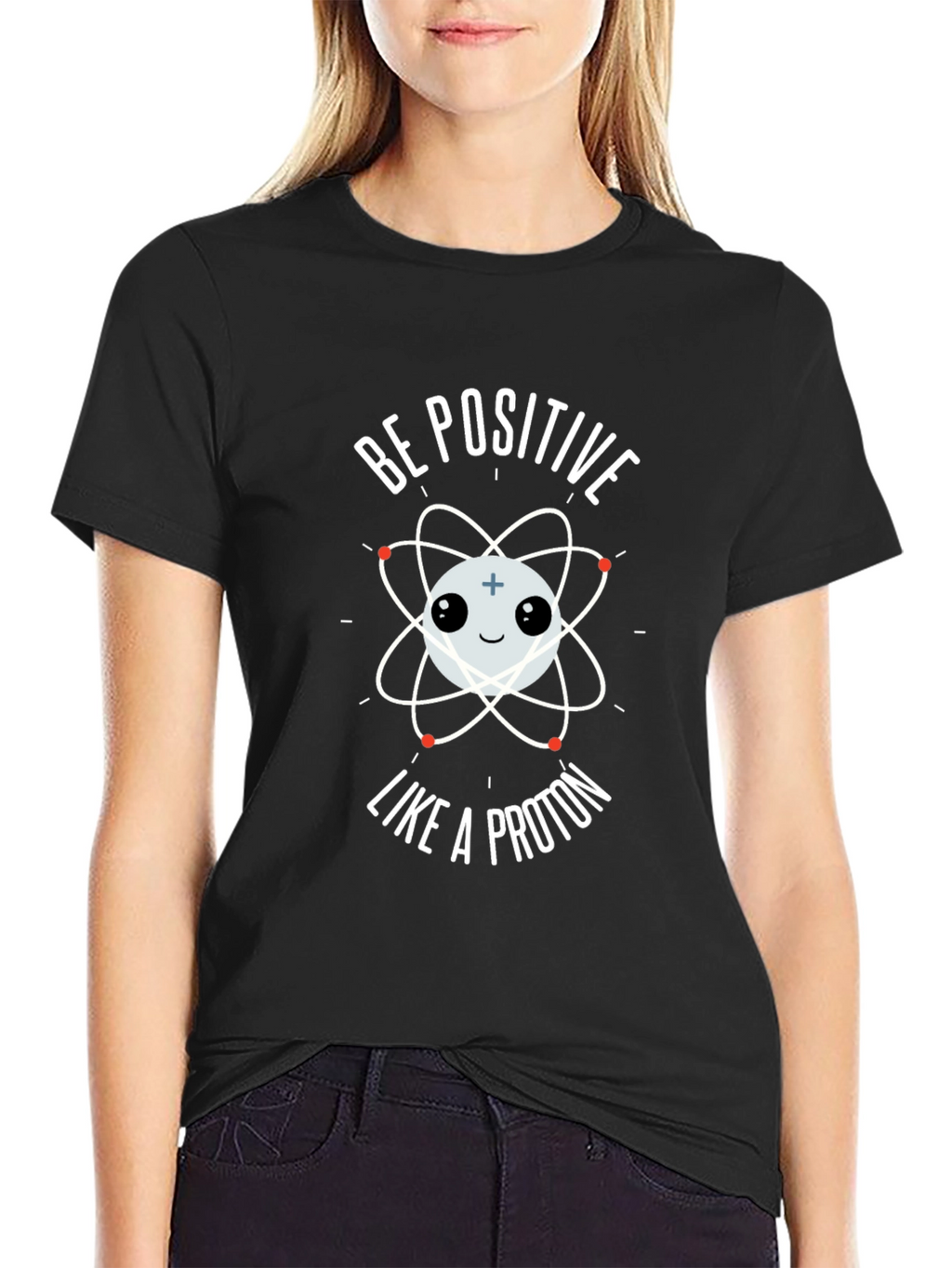Be Positive Like A Proton Graphic T-Shirt