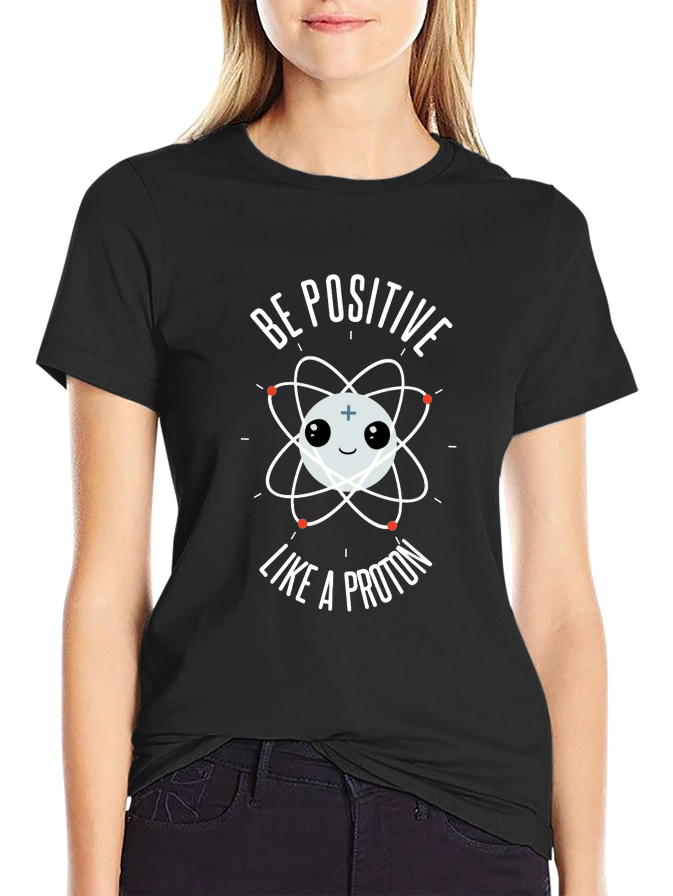 Be Positive Like A Proton Graphic T-Shirt