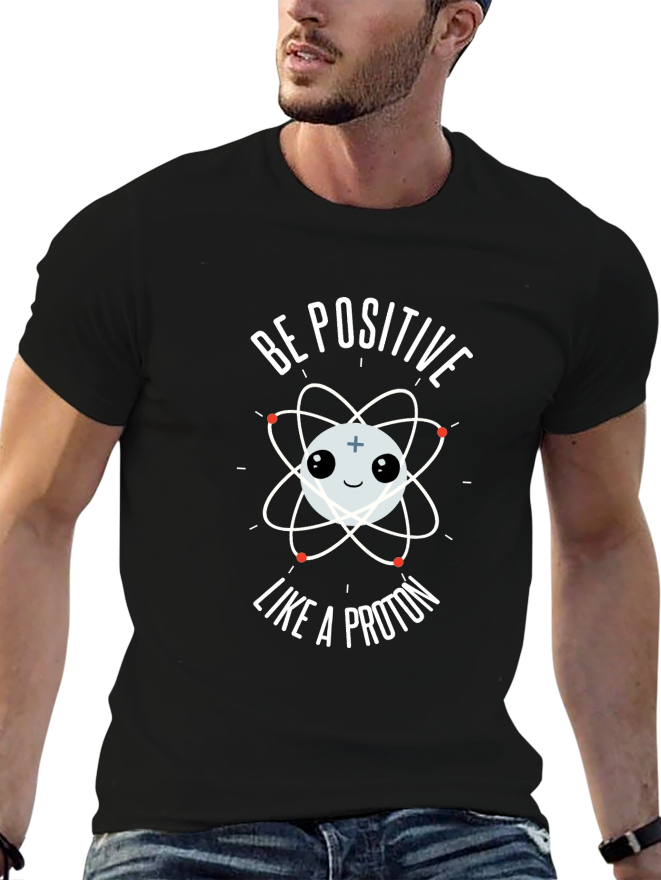 Be Positive Like A Proton Graphic T-Shirt