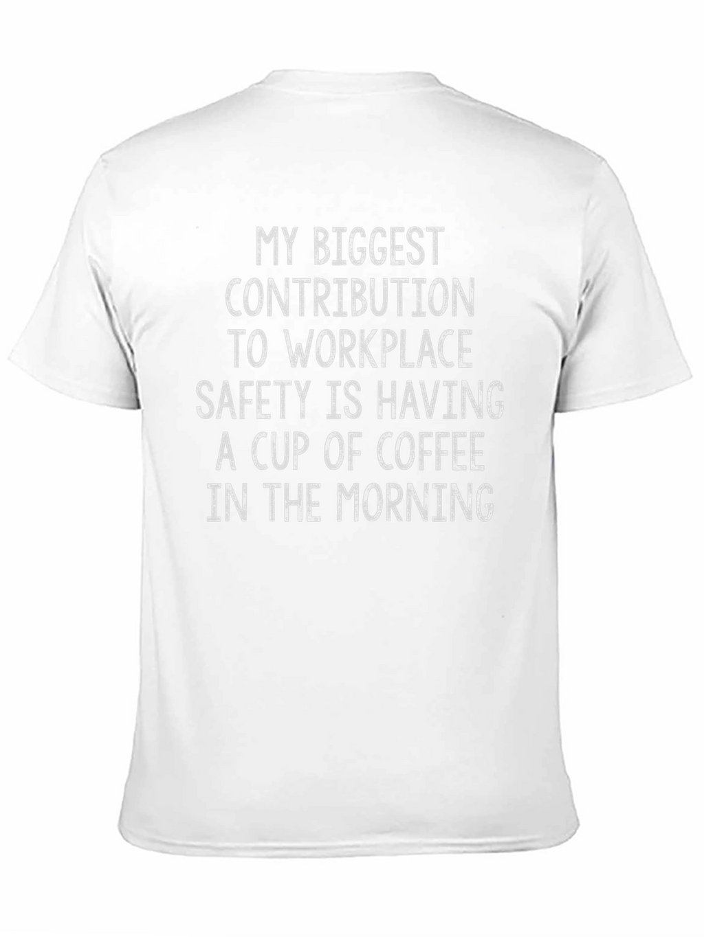 Funny Workplace Safety Coffee T-Shirt
