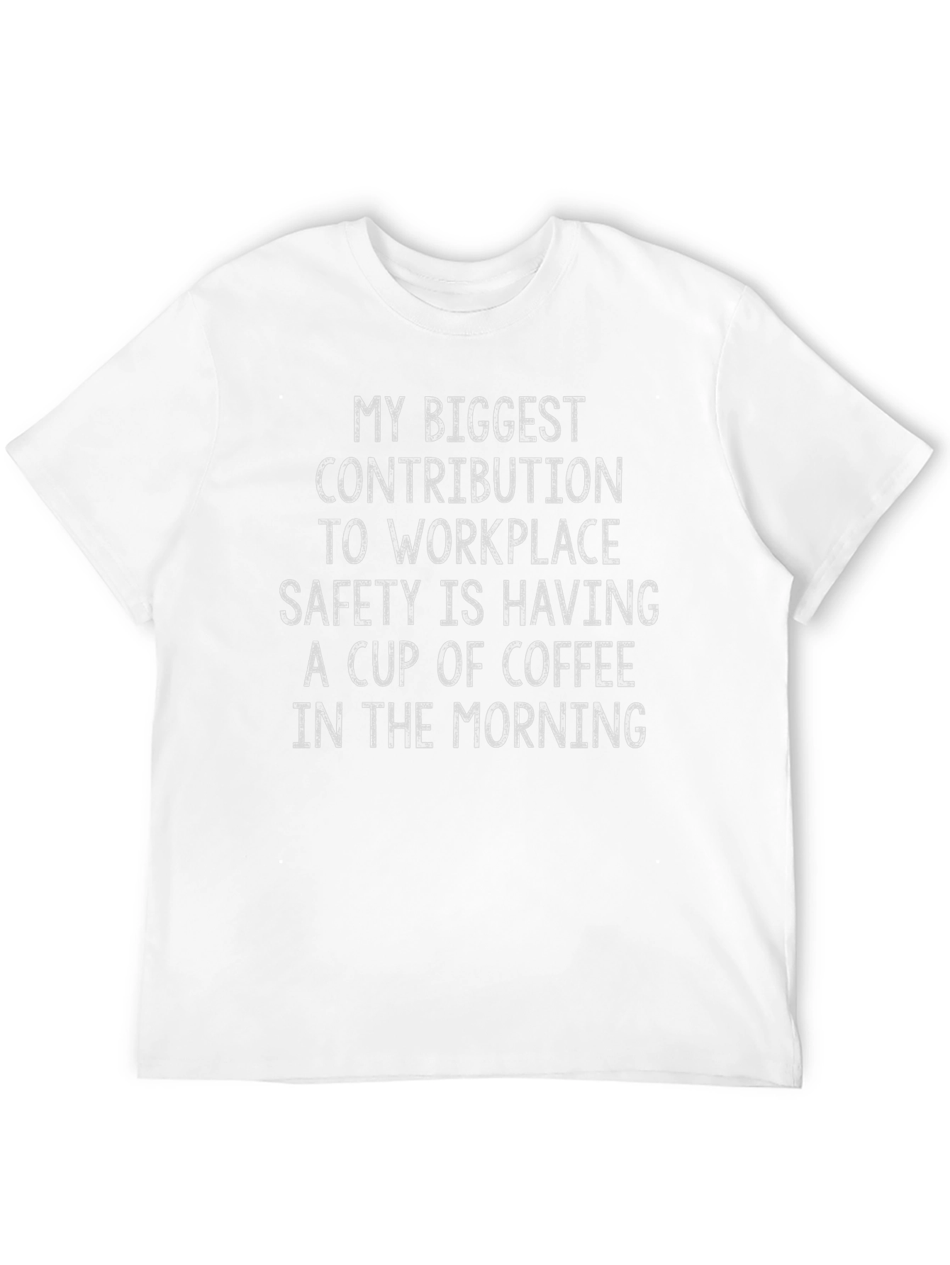 Funny Workplace Safety Coffee T-Shirt