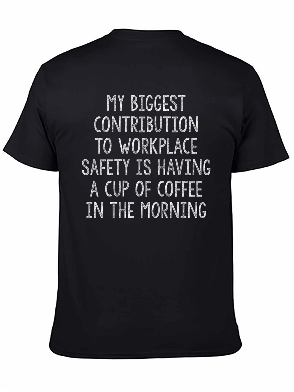 Funny Workplace Safety Coffee T-Shirt