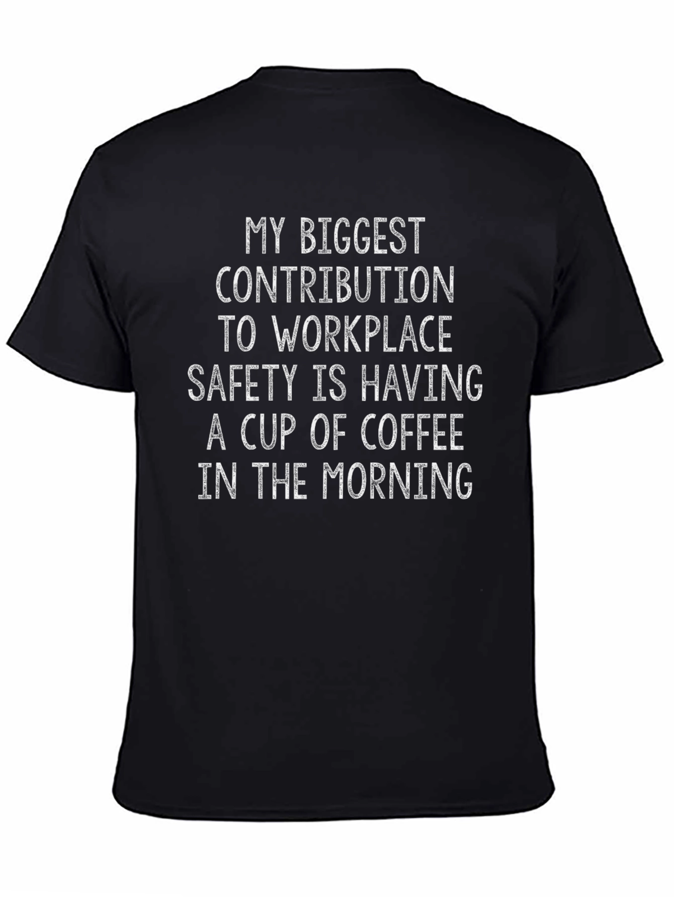 Funny Workplace Safety Coffee T-Shirt