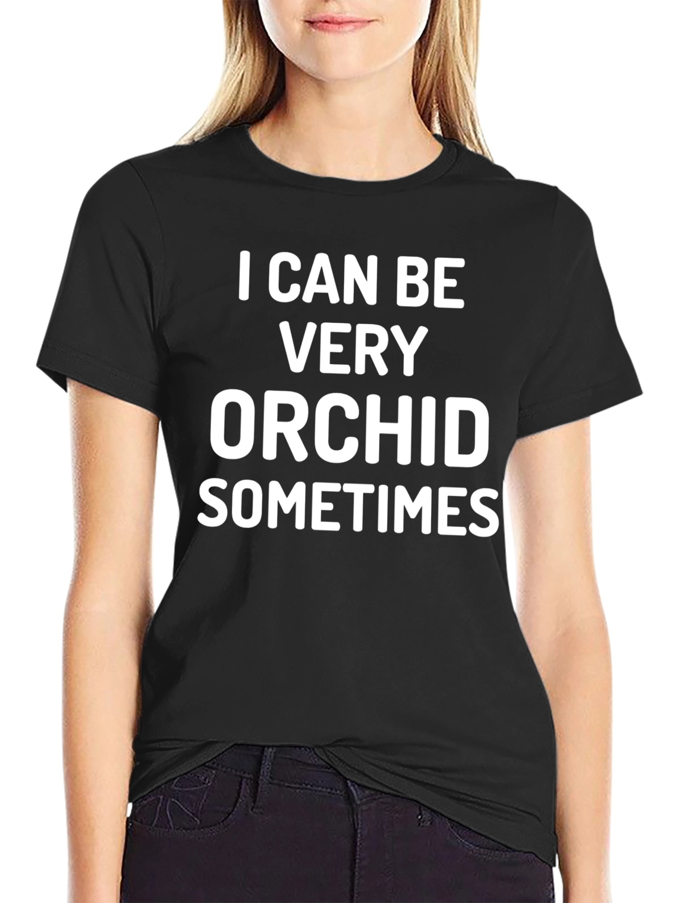 I Can Be Very Orchid Sometimes T-Shirt