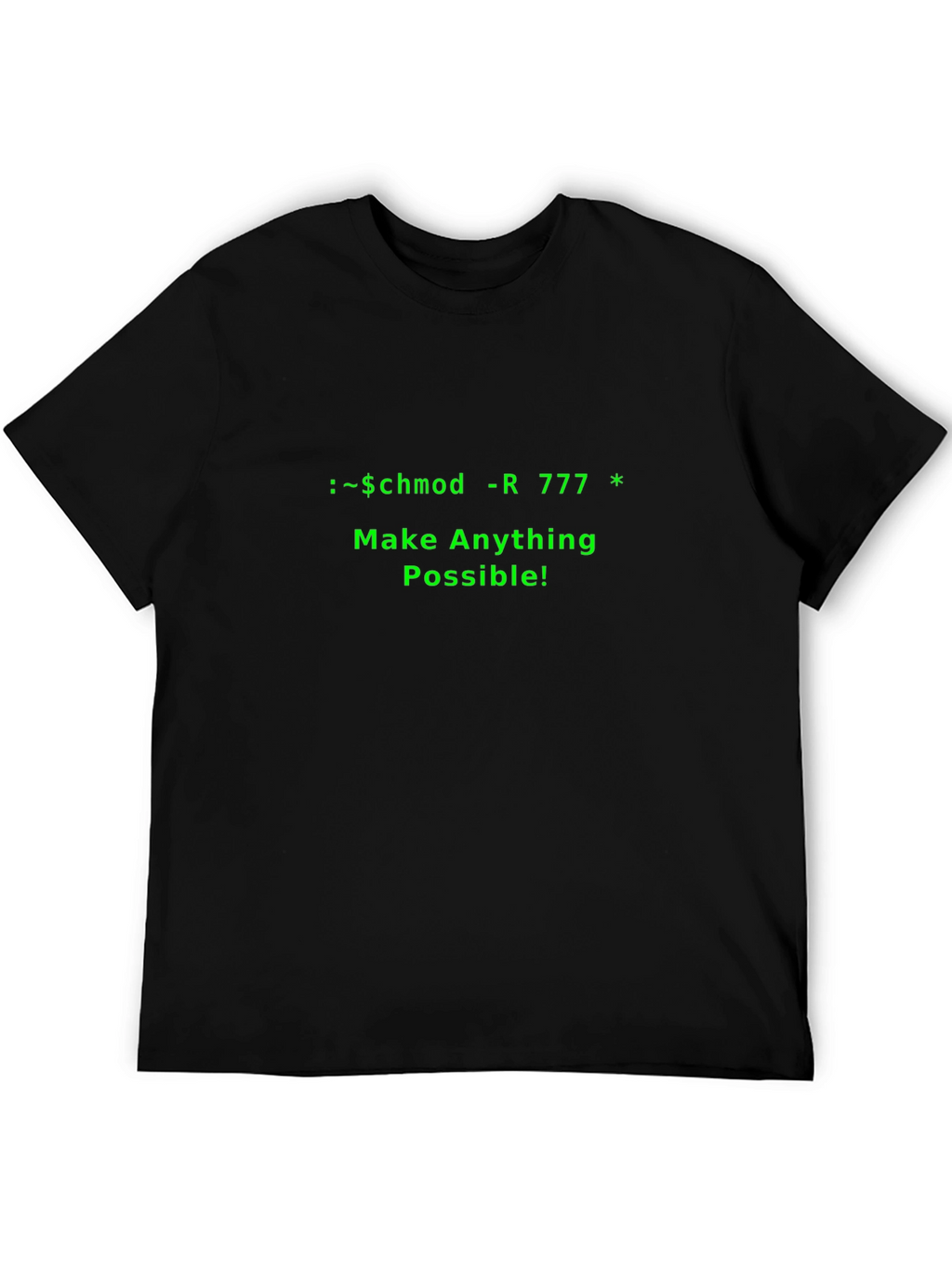 Hacker T-Shirt - Make Anything Possible