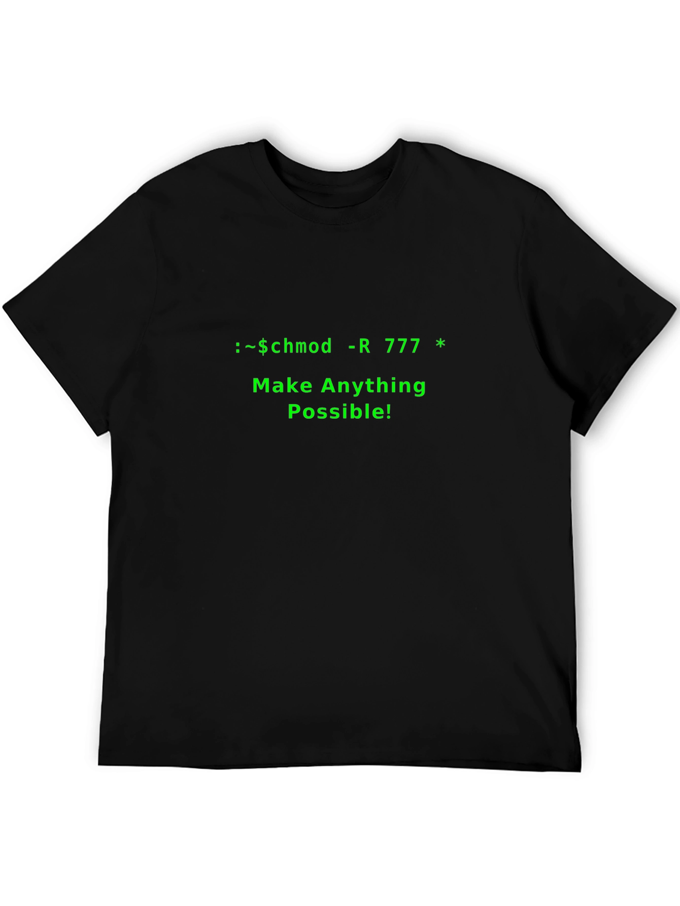 Hacker T-Shirt - Make Anything Possible