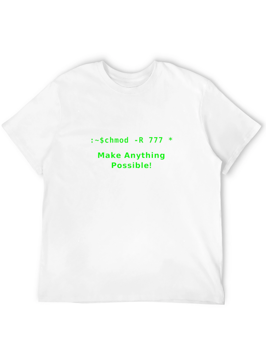 Hacker T-Shirt - Make Anything Possible