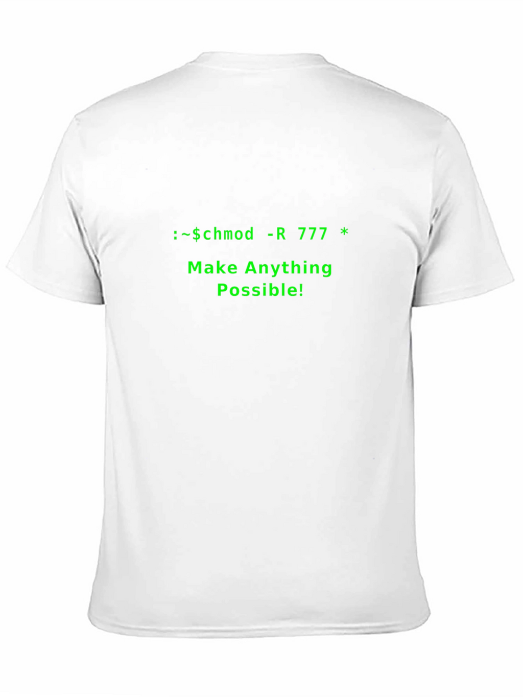 Hacker T-Shirt - Make Anything Possible