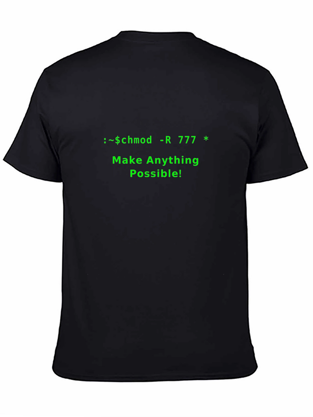Hacker T-Shirt - Make Anything Possible