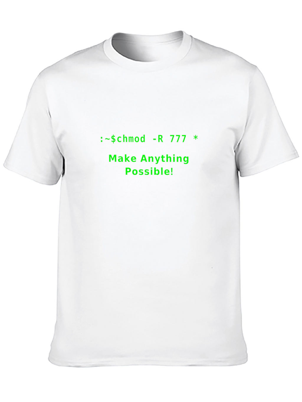 Hacker T-Shirt - Make Anything Possible