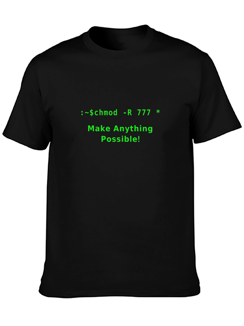 Hacker T-Shirt - Make Anything Possible