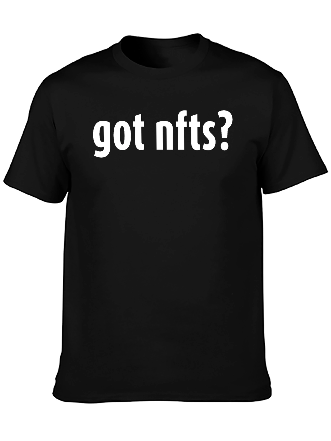Got NFTs? Black T-Shirt Trendy Crypto Fashion
