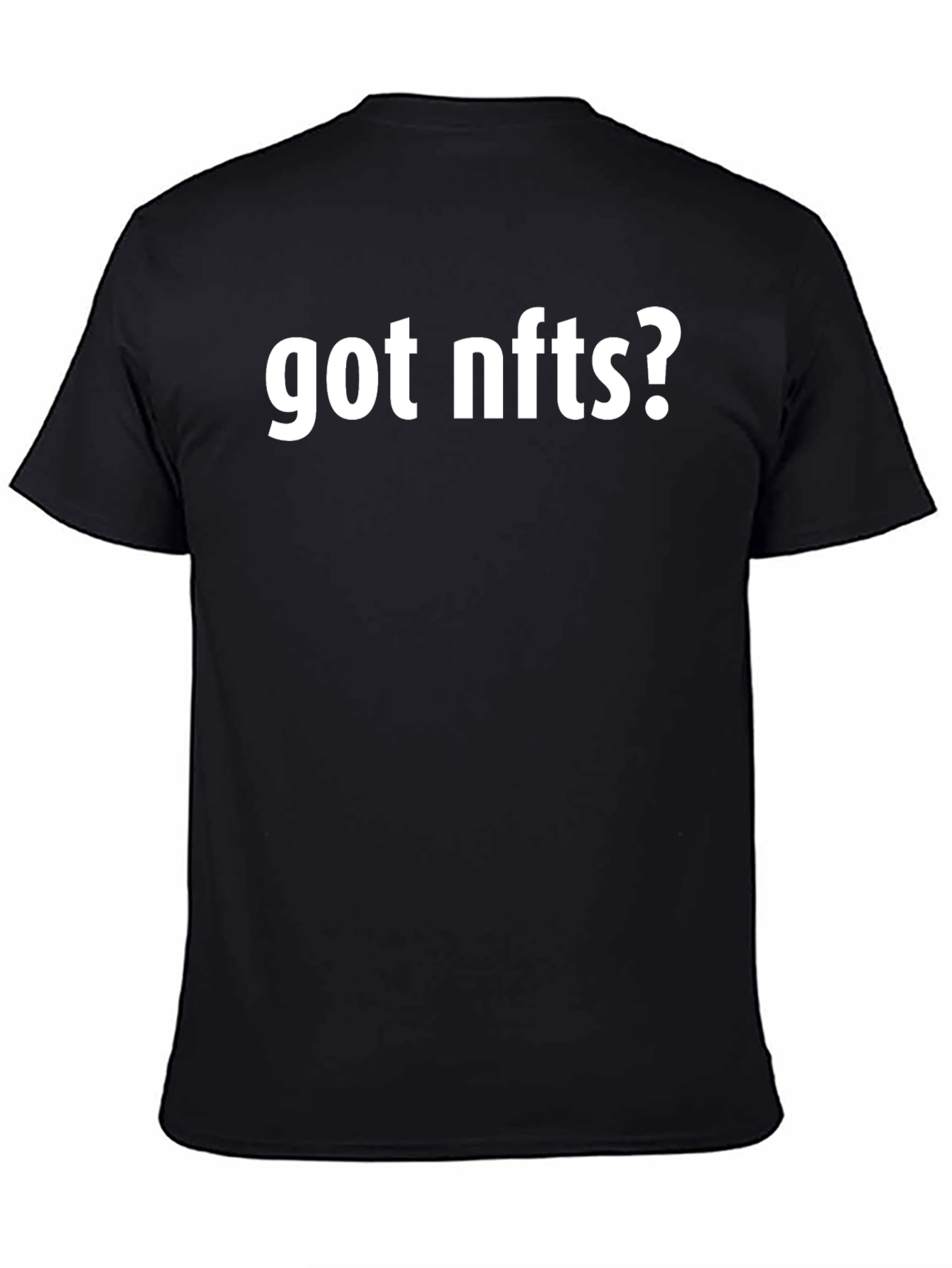 Got NFTs? Black T-Shirt Trendy Crypto Fashion