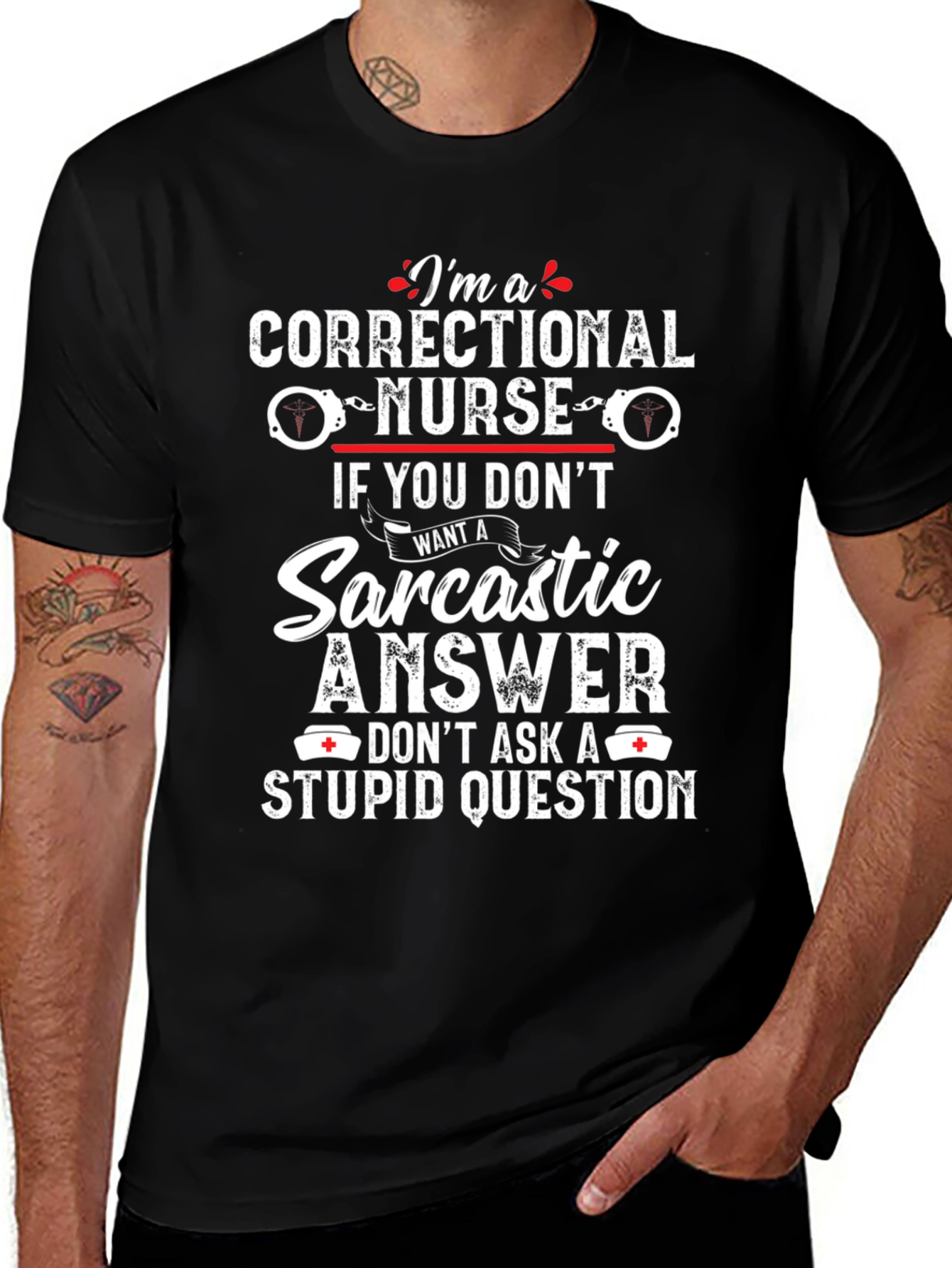 Correctional Nurse Sarcastic Answer T-Shirt