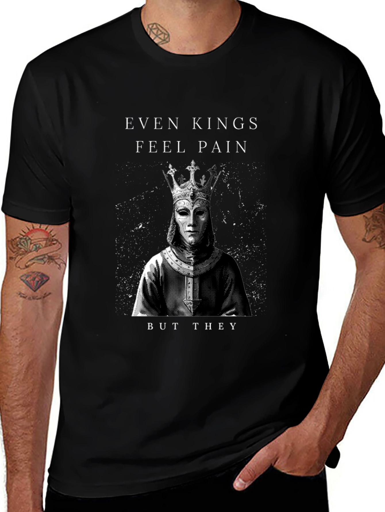 Even Kings Feel Pain Graphic T-Shirt