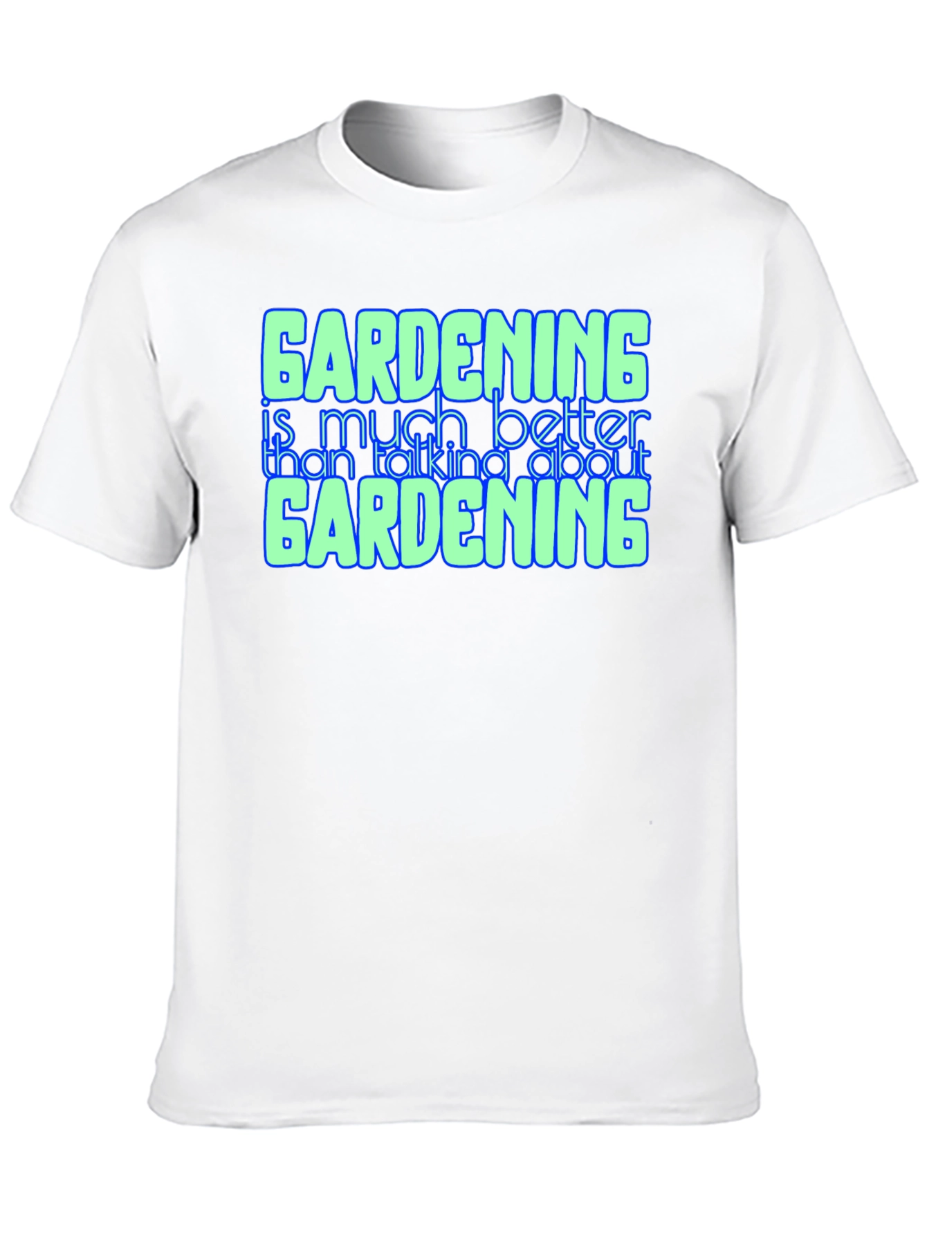 Gardening Better Than Talking Graphic Tee