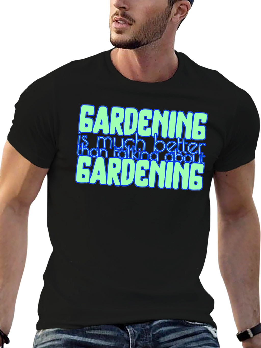 Gardening Better Than Talking Graphic Tee