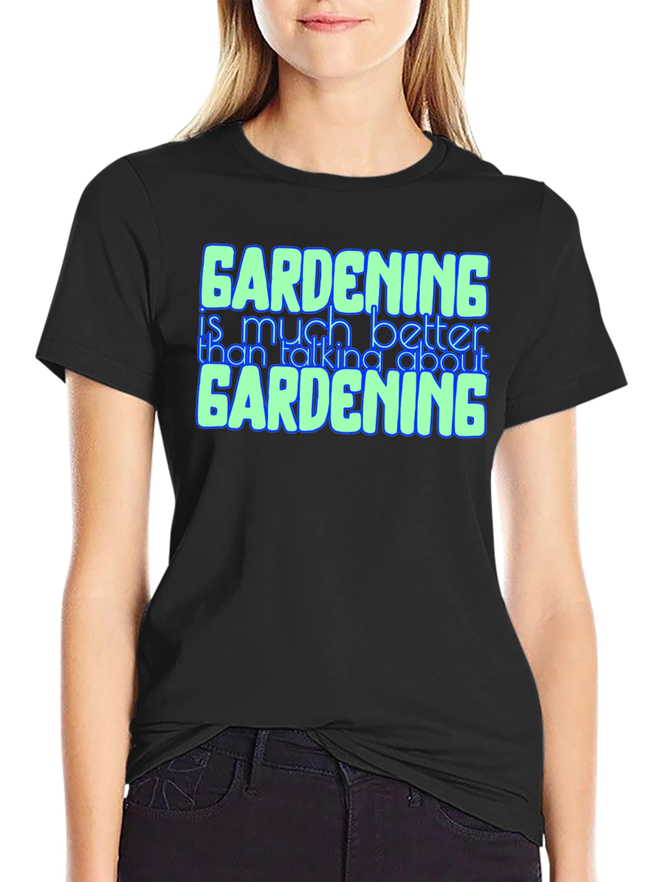 Gardening Better Than Talking Graphic Tee