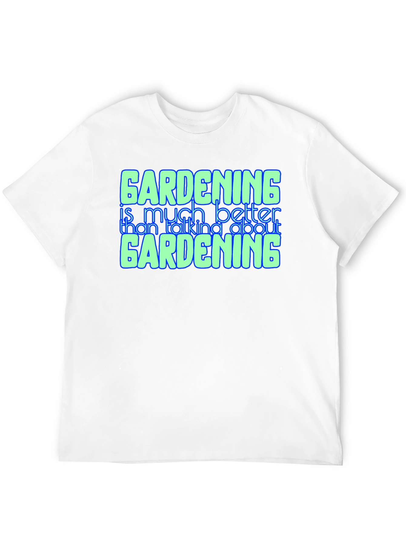 Gardening Better Than Talking Graphic Tee