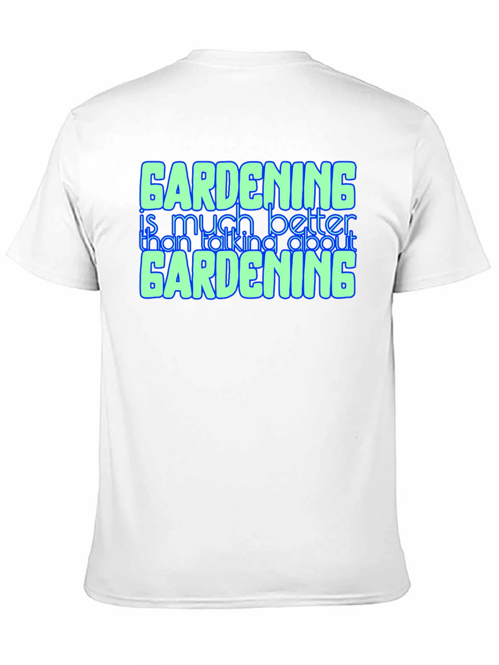 Gardening Better Than Talking Graphic Tee