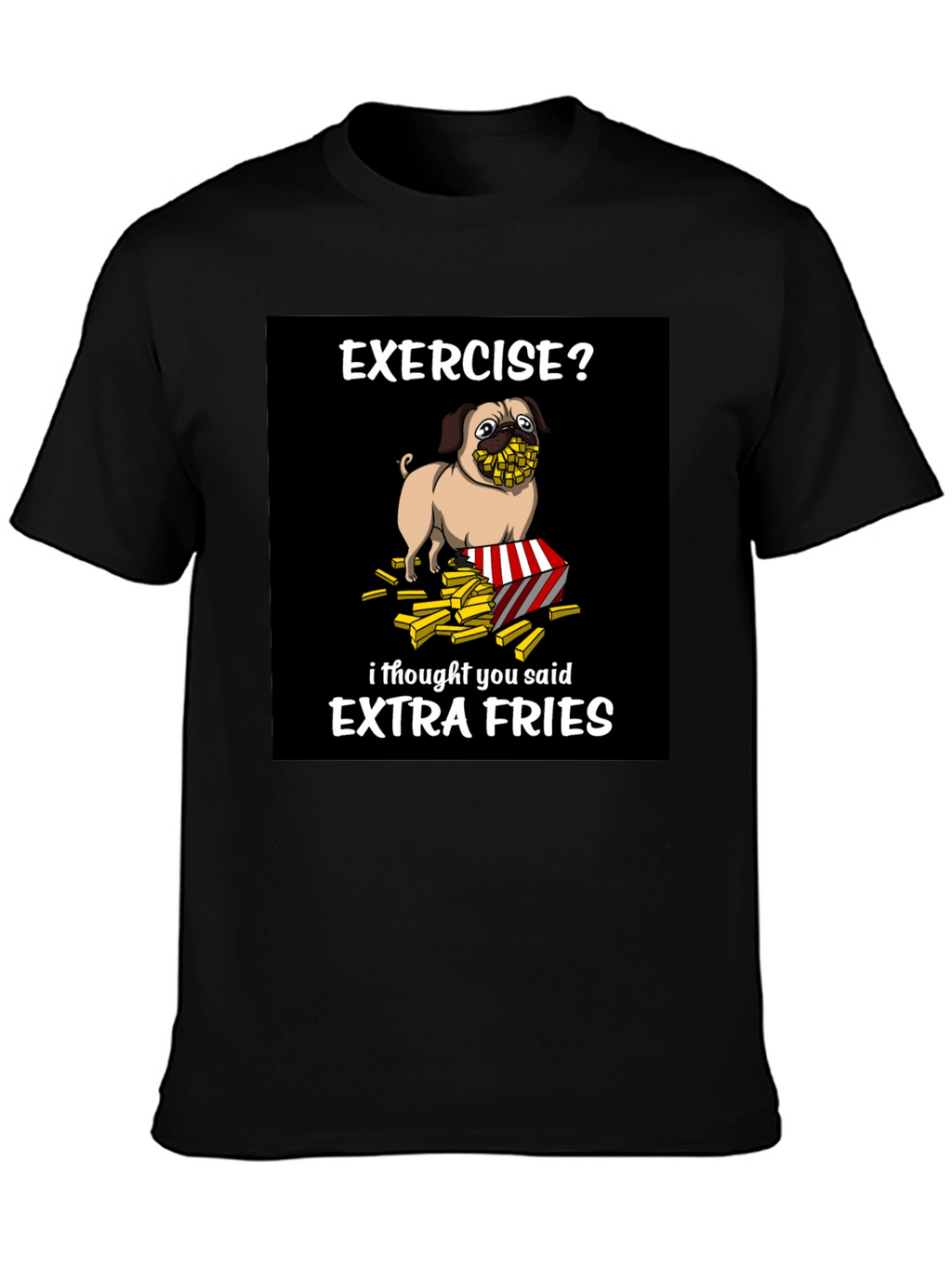 Funny Pug Extra Fries Graphic T-Shirt