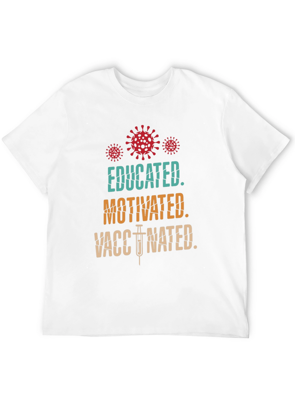 Educated Motivated Vaccinated T-Shirt