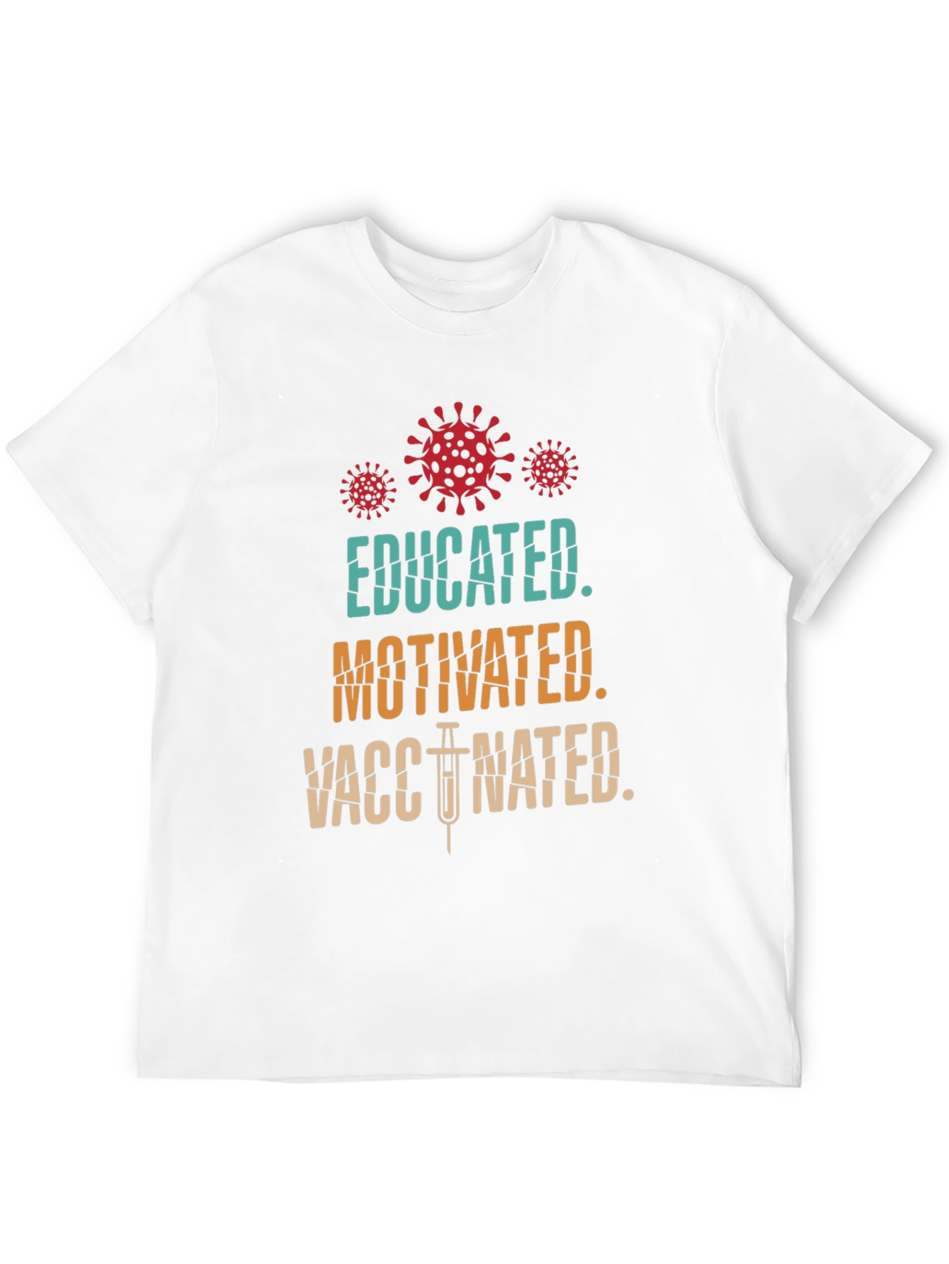 Educated Motivated Vaccinated T-Shirt