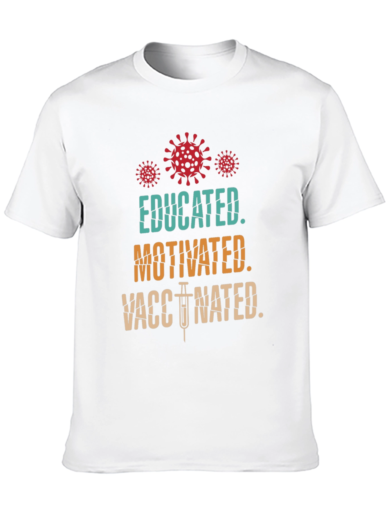 Educated Motivated Vaccinated T-Shirt