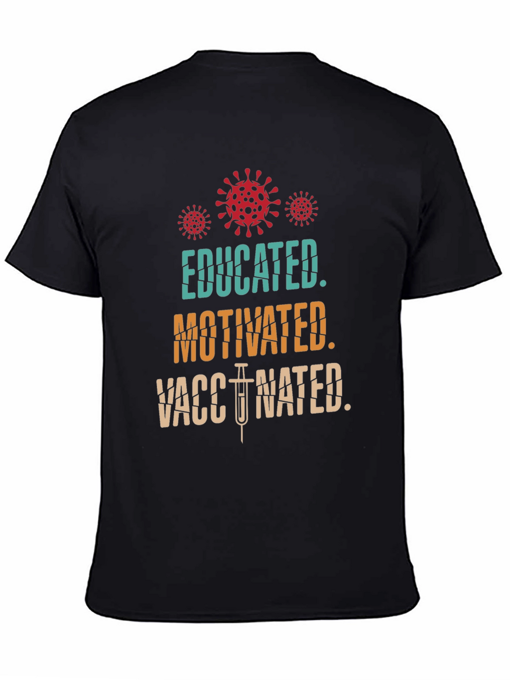 Educated Motivated Vaccinated T-Shirt
