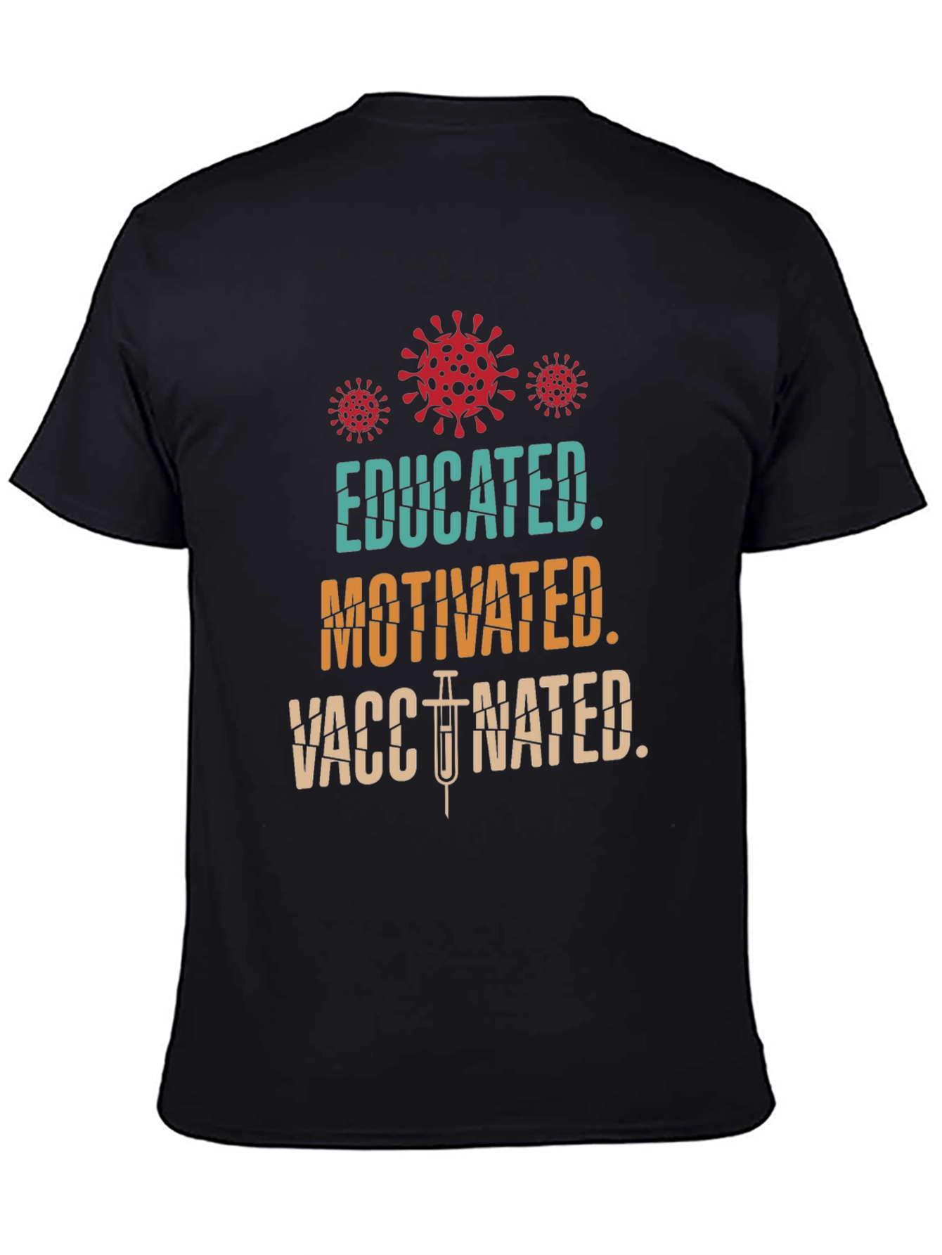 Educated Motivated Vaccinated T-Shirt