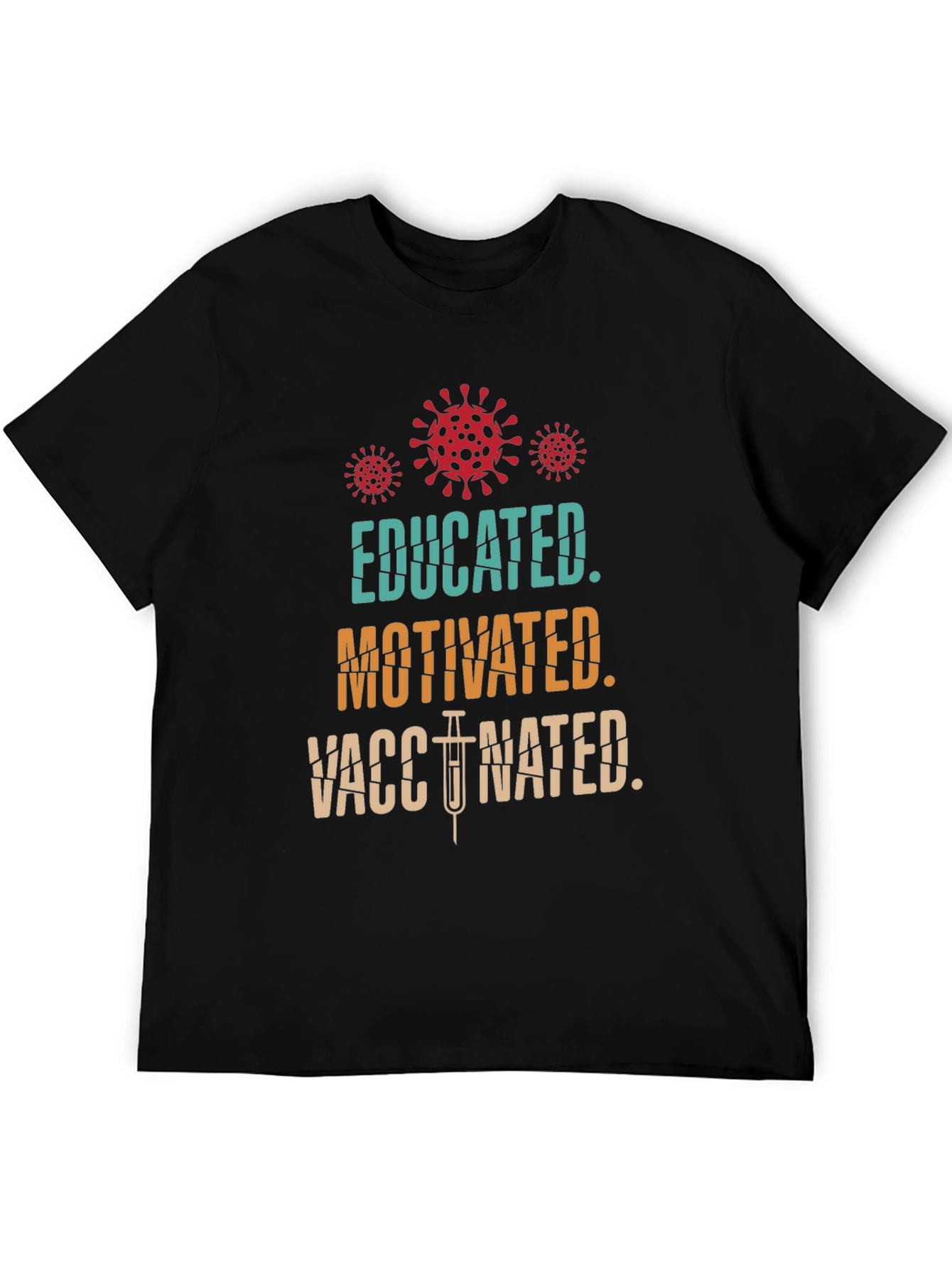Educated Motivated Vaccinated T-Shirt