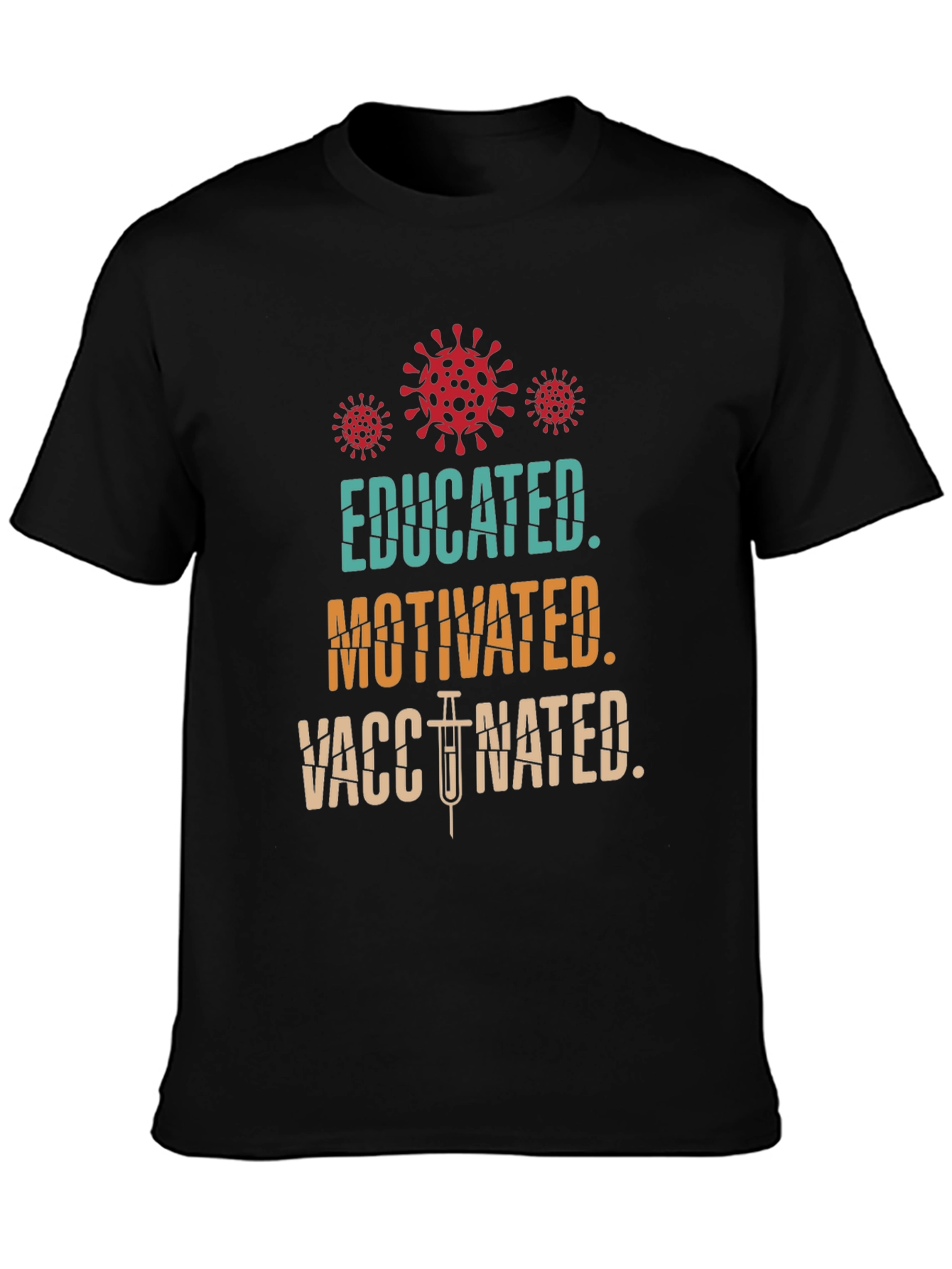 Educated Motivated Vaccinated T-Shirt