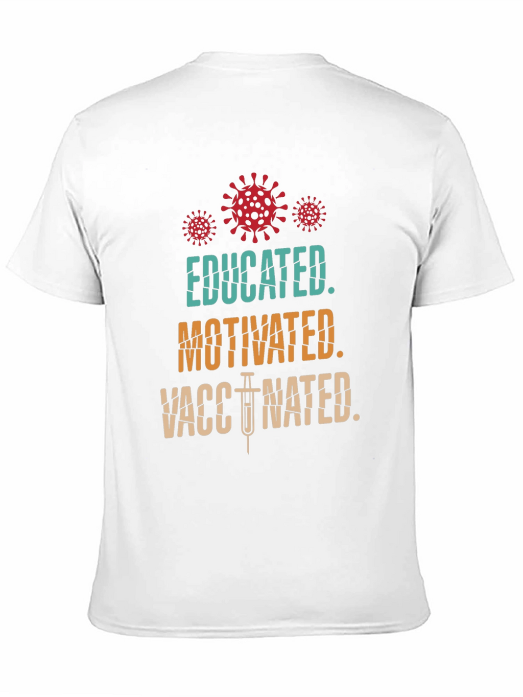 Educated Motivated Vaccinated T-Shirt