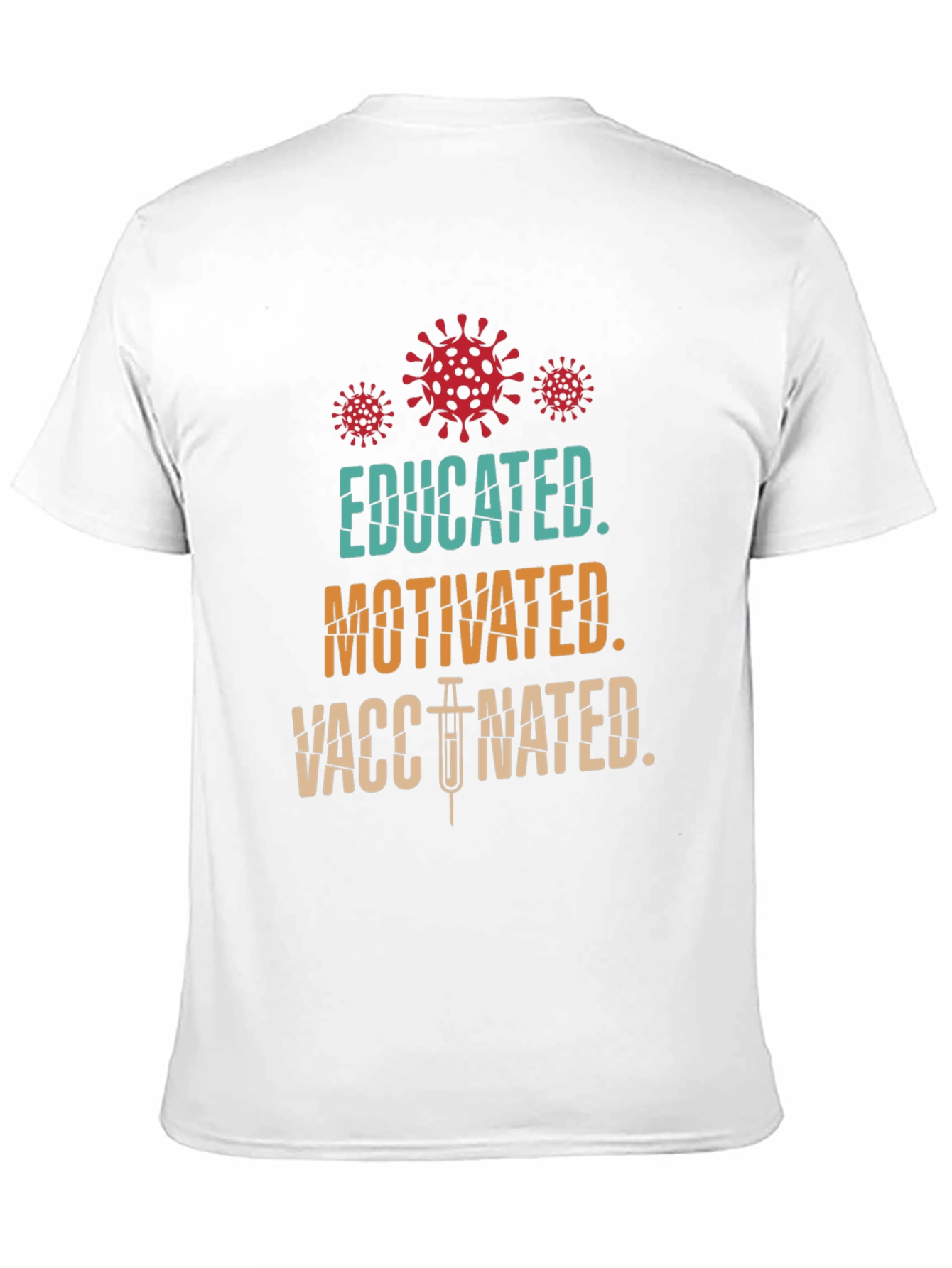Educated Motivated Vaccinated T-Shirt