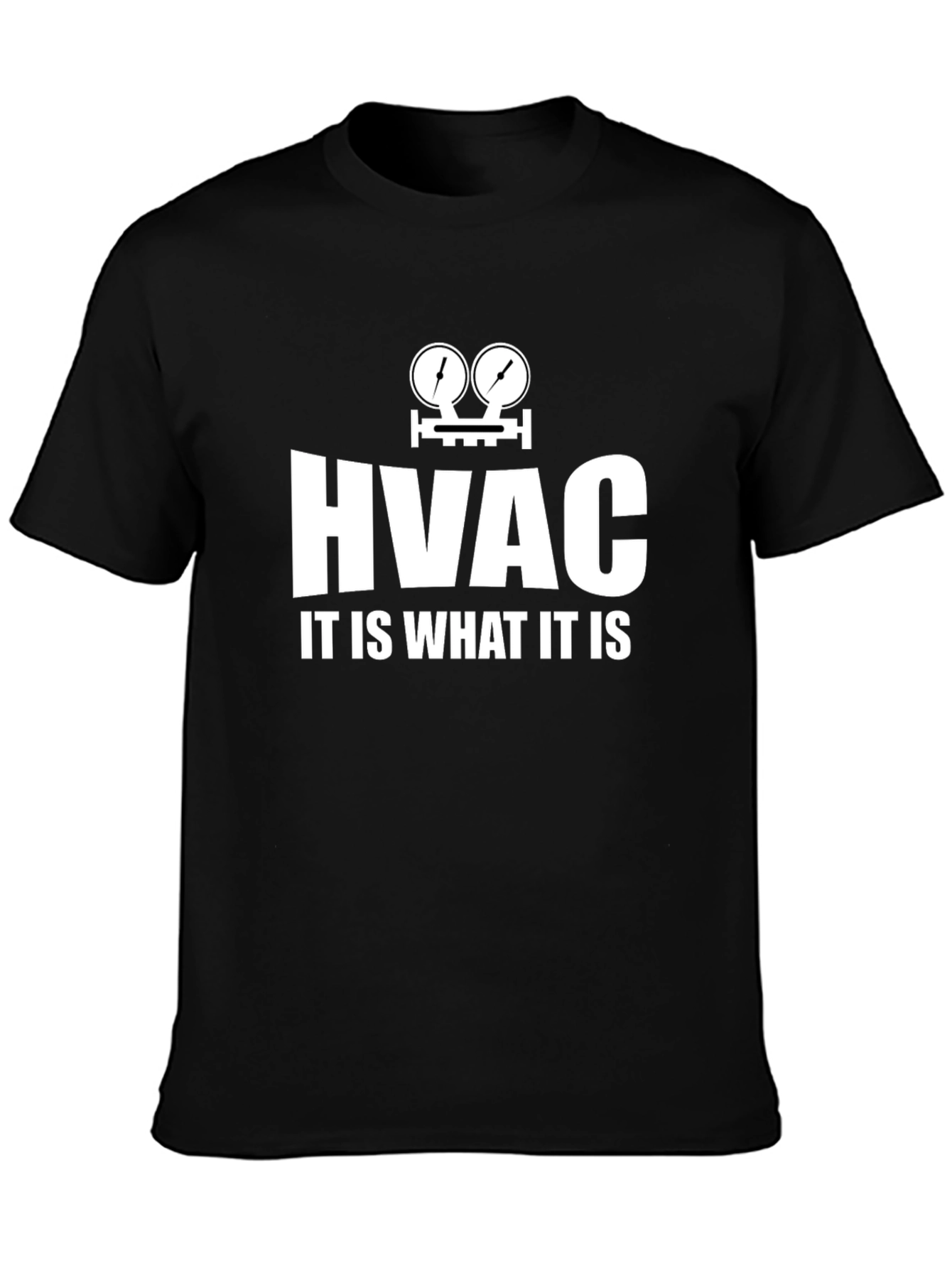 HVAC Funny T-Shirt - It is What It Is Tee