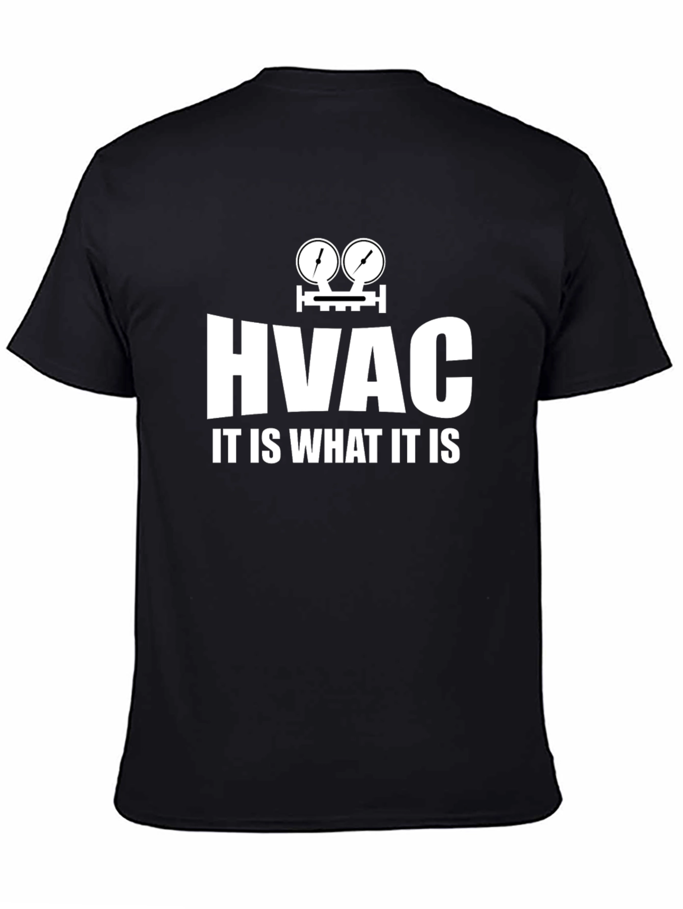 HVAC Funny T-Shirt - It is What It Is Tee