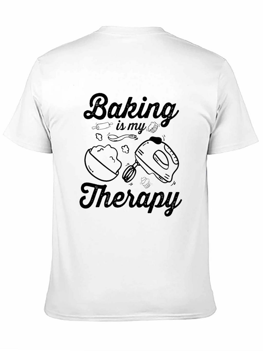 Baking is My Therapy Graphic T-Shirt